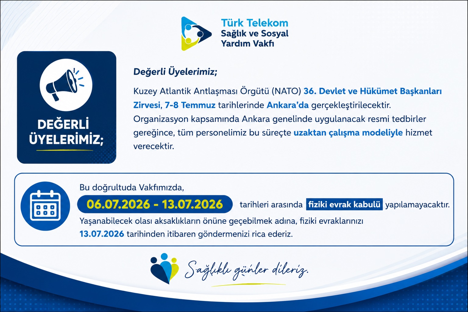 36. NATO Devlet ve Hükümet Başkanları Zirvesi Kapsamında Vakıf Çalışması Düzeni Hk.